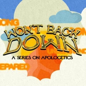 Won't Back Down: A Series On Apologies | Multiply Curriculum | Annual Youth Ministry Curriculum
