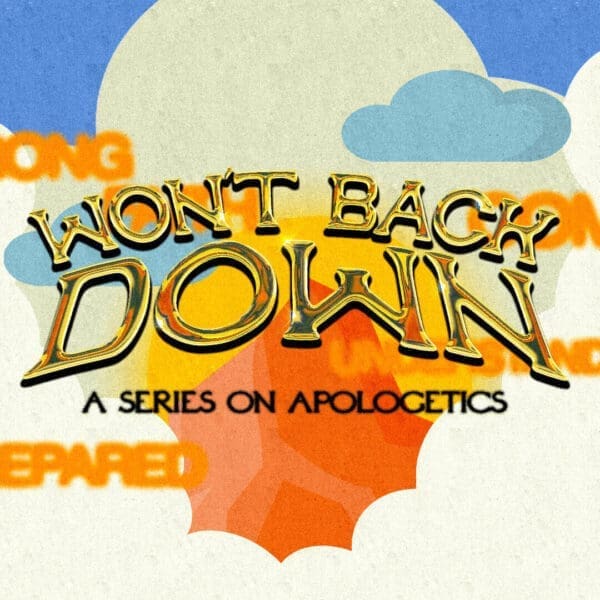 Won't Back Down: A Series On Apologies | Multiply Curriculum | Annual Youth Ministry Curriculum