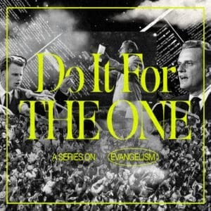 Do It For The One: A Series on Evangelism | Multiply Curriculum | Annual Youth Ministry Curriculum